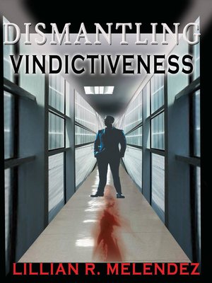 cover image of Dismantling Vindictiveness